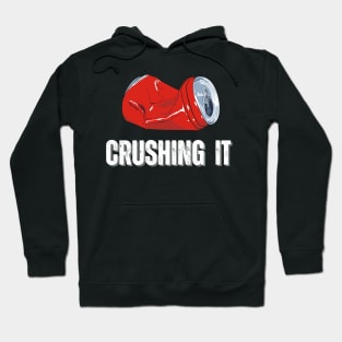 CRUSHING IT Hoodie